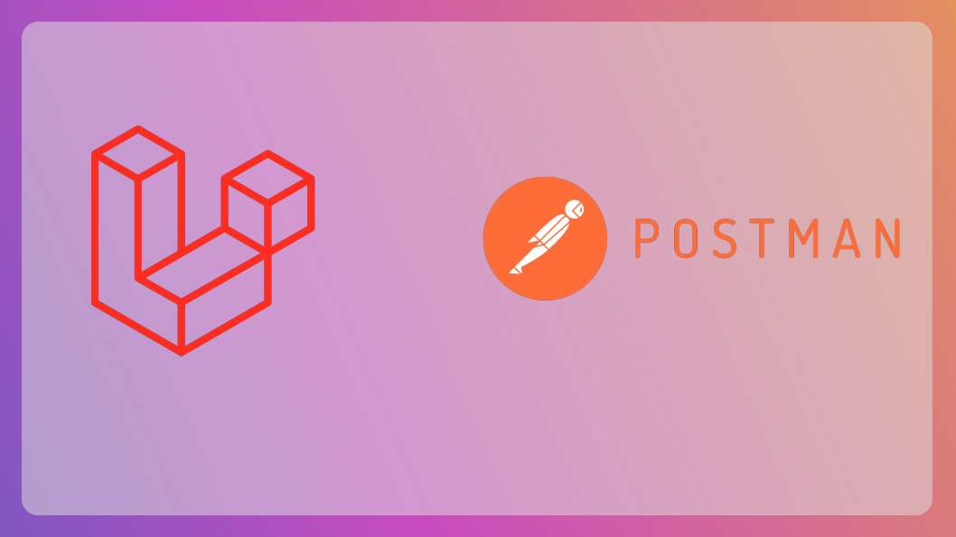 Laravel and Postman logos