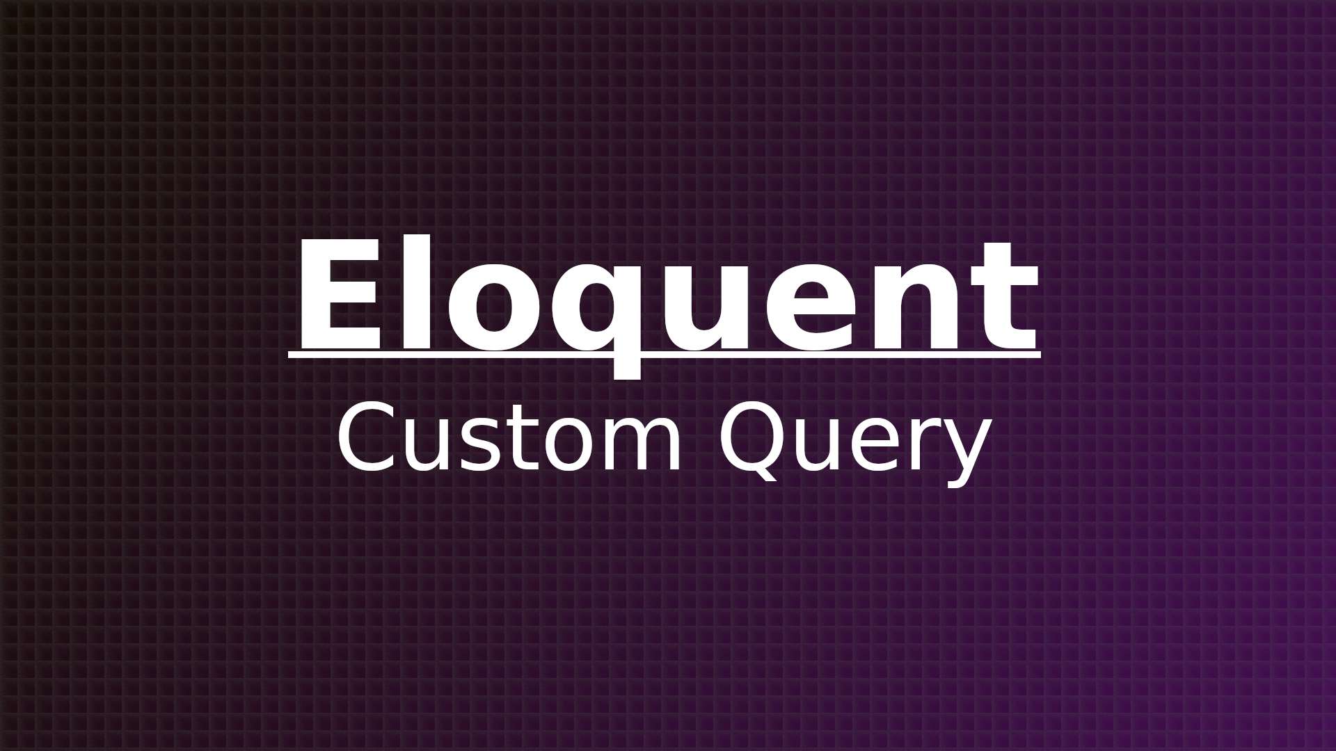 Eloquent Custom Queries